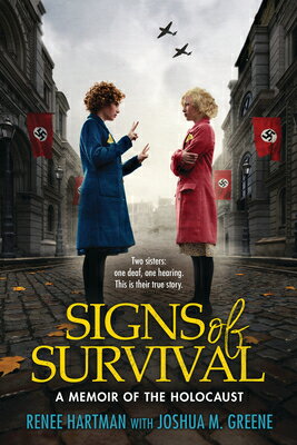 Signs of Survival: A Memoir of the Holocaust SIGNS OF SURVIVAL A MEMOIR OF Renee Hartman