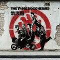 THE YANK ROCK HEROES (CD＋スマプラ)