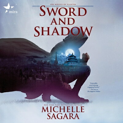 Sword and Shadow SWORD & SHADOW D （The Wolves of Elantra） [ Michelle Sagara ]