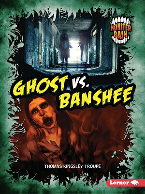 Ghost vs. Banshee: A Legendary Smackdown GHOST VS BANSHEE （Monster Bash） [ Thomas Kingsley Troupe ]