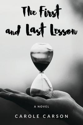 The First and Last Lesson 1ST & LAST LESSON [ Carole Carson ]