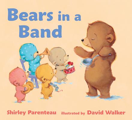 BEARS IN A BAND(BB) [ SHIRLEY/WALKER PARENTEAU, DAVID ]