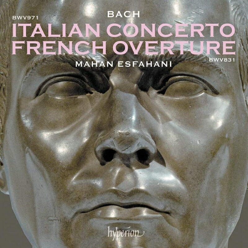 【輸入盤】イタリア協奏曲、フランス風序曲、最愛の兄の旅立ちに寄せて、ヨハン・クリストフ・バッハを讃えて　マハン・エスファハニ（チェンバロ）