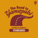 The Road to YAMAZAKI ～ the BEST selections for beginners ～ STANDARDS 山崎まさよし