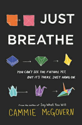 Just Breathe JUST BREATHE [ Cammie McGovern ]