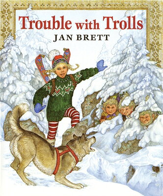 Trouble with Trolls TROUBLE W/TROLLS [ Jan Brett ]