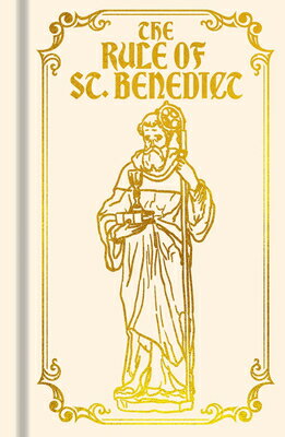 The Rule of St. Benedict: Gilded Pocket Edition RULE OF ST BENEDICT （Arcturus Ornate Classics） [ Benedict of Nursia ]