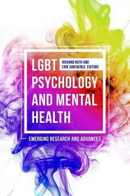 LGBT Psychology and Mental Health: Emerging Research and Advances LGBT PSYCHOLOGY & MENTAL HEALT （Practical and Applied Psychology） [ Richard Ruth Ph D. ]