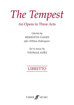 The Tempest: Libretto, Libretto TEMPEST （Faber Edition） [ Thomas Ades ]