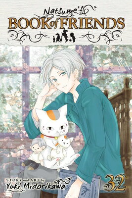Natsume's Book of Friends, Vol. 32 NATSUMES BK OF FRIENDS VOL 32 （Natsume's Book of Friends） 
