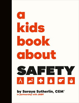 A Kids Book about Safety KIDS BK ABT SAFETY （Kids Book） [ Soraya Sutherland ]