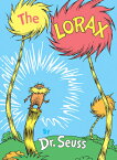 The Lorax LORAX （Classic Seuss） [ Dr Seuss ]