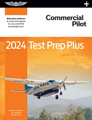 2024 Commercial Pilot Test Prep Plus: Paperback Plus Software to Study and Prepare for Your Pilot FA