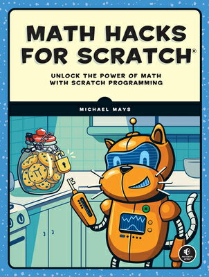 Math Hacks for Scratch: Unlock the Power of Math with Scratch Programming MATH HACKS FOR SCRATCH [ Michael Mays ]