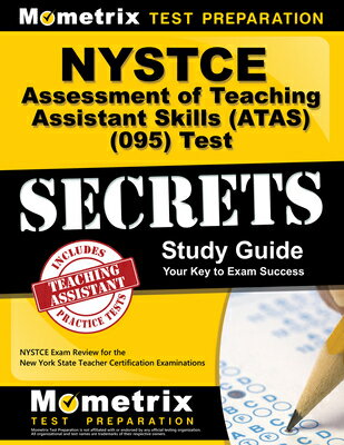 NYSTCE Assessment of Teaching Assistant Skills (Atas) (095) Test Secrets Study Guide: NYSTCE Exam Re