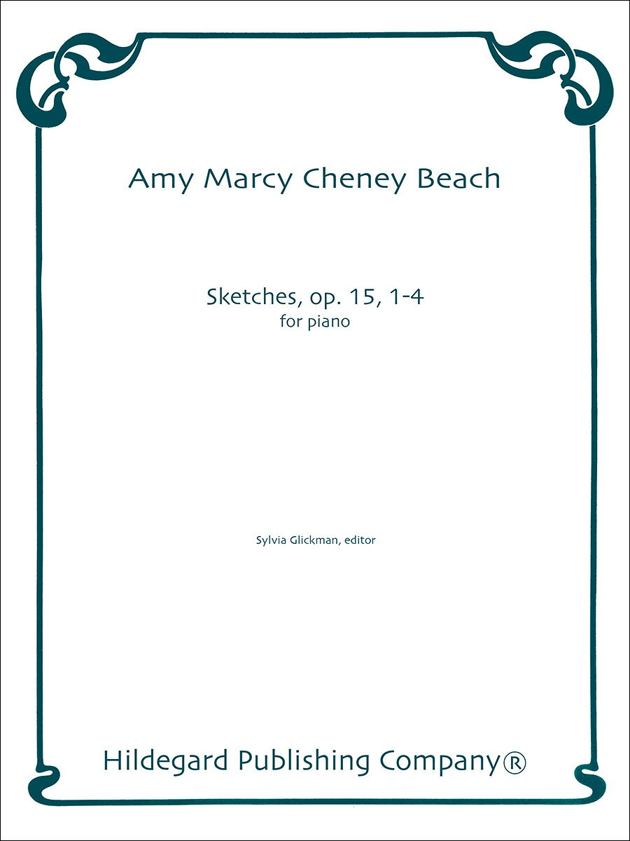 【輸入楽譜】ビーチ, Amy Marcy Cheney: 4つのスケッチ Op.15