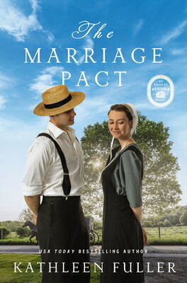 The Marriage Pact MARRIAGE PACT [ Kathleen Fuller ]