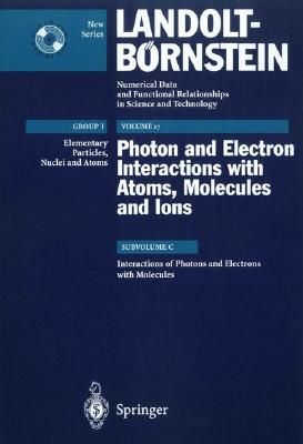 Interactions of Photons and Electrons with Molecules INTERACTIONS OF PHOTONS & ELEC [ M. Brunger ]