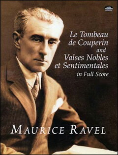 【輸入楽譜】ラヴェル, Maurice: クープランの墓と高雅で感傷的なワルツ: 大型スコア