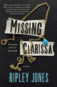 Missing Clarissa MISSING CLARISSA [ Ripley Jones ]