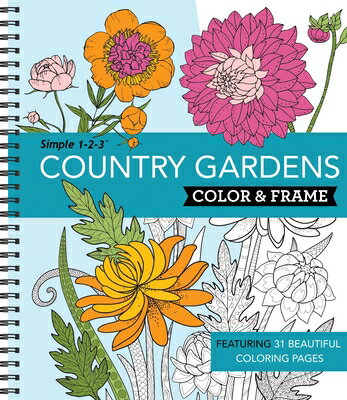 Color & Frame - Country Gardens (Adult Coloring Book) COLOR & FRAME - COUNTRY GARDEN （Color & Frame） [ New Seasons ]
