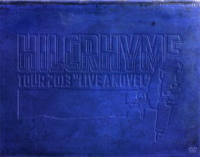 HILCRHYME TOUR 2013 “LIVE A NOVEL”　【初回限定盤】 [ HILCRHYME ]