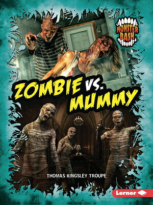 Zombie vs. Mummy: A Legendary Smackdown ZOMBIE VS MUMMY （Monster Bash） [ Thomas Kingsley Troupe ]