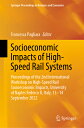 Socioeconomic Impacts of High-Speed Rail Systems: Proceedings of the 2nd International Workshop on H SOCIOECONOMIC IMPACTS OF HIGH- （Springer Proceedings in Business and Economics） [ Francesca Pagliara ]