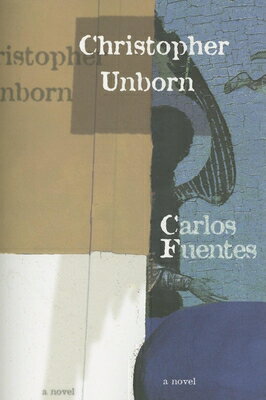 CHRISTOPHER UNBORN(B) [ CARLOS FUENTES ]