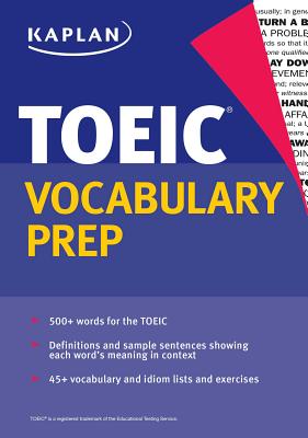 Kaplan TOEIC Vocabulary Prep KAPLAN TOEIC VOCABULARY PREP （Kaplan Test Prep） Kaplan Test Prep