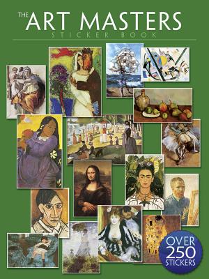 The Art Masters Sticker Book: Over 250 Stickers ART MASTERS STICKER BK Dover