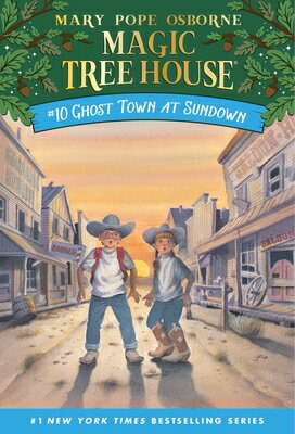 Ghost Town at Sundown MTH 10 GHOST TOWN AT SUNDOWN （Magic Tree House） Mary Pope Osborne