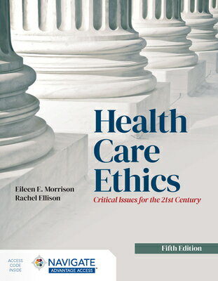 Health Care Ethics: Critical Issues for the 21st Century: Critical Issues for the 21st Century HEALTH CARE ETHICS CRITICAL IS Eileen E. Morrison