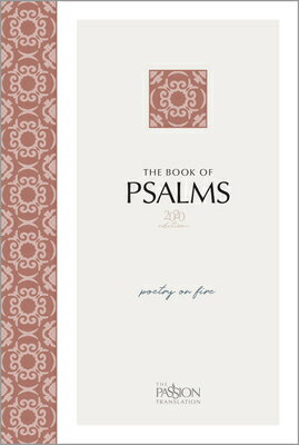 The Book of Psalms (2020 Edition): Poetry on Fire BK OF PSALMS (2020 EDITION) （Passion Translation） 
