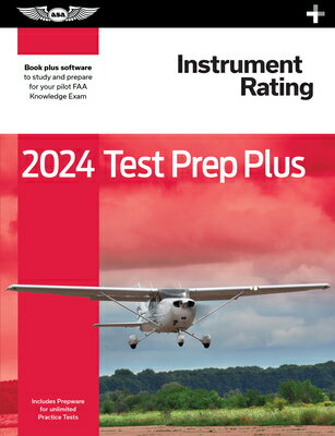 2024 Instrument Rating Test Prep Plus: Paperback Plus Software to Study and Prepare for Your Pilot F