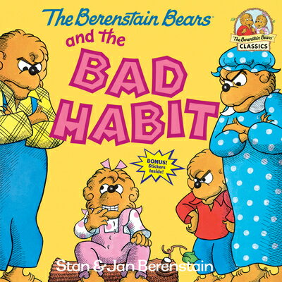 The Berenstain Bears and the Bad Habit B BEARS & THE BAD HABIT （First Time Books） [ Stan Berenstain ]