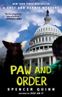 Paw and Order: A Chet and Bernie Mystery PAW & ORDER （Chet and Bernie Mystery） [ Spencer Quinn ]