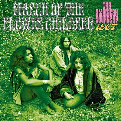 【輸入盤】March Of The Flower Children: The American Sounds Of 1967 (3CD Clamshell Box)