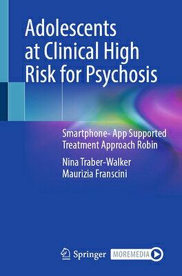 Adolescents at Clinical High Risk for Psychosis: Smartphone- App Supported Treatment Approach Robin ADOLESCENTS AT CLINICAL HIGH R 
