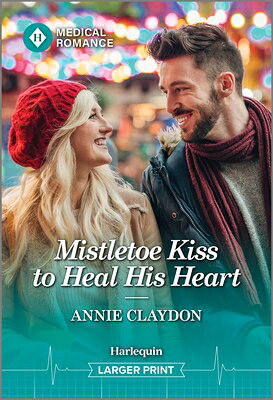 Mistletoe Kiss to Heal His Heart MISTLETOE KISS TO HEAL HIS HEA （Royal York Hospital） 
