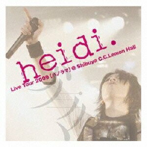 Live Tour2009 [パノラマ]@Shibuya C.C.Lemon Hall [ heidi. ]