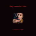 【輸入盤】Only Lovers Left Alive - Original Soundtrack