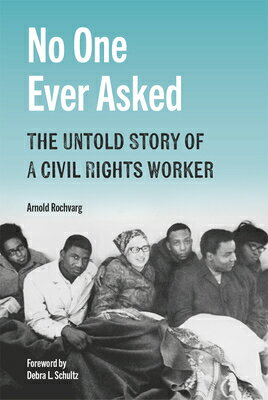 No One Ever Asked: The Untold Story of a Civil Rights Worker NO 1 EVER ASKED [ Arnold Rochvarg ]