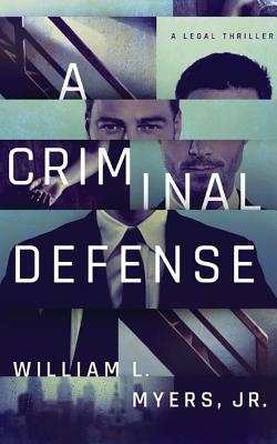 A Criminal Defense CRIMINAL DEFENSE （Philadelphia Legal） [ William L. Myers ]