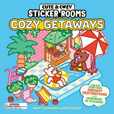 Cute & Cozy Sticker Rooms: Cozy Getaways: Create Your Own Dreamy Destinations with Hundreds of Stick