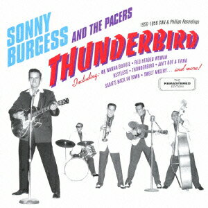 Sonny Burgess & The Pacersサンダーバード 1956 1959 サンアンドフィリップス レコーディングス 発売日：2015年08月22日 予約締切日：2015年08月18日 THUNDERBIRD 1956ー1959 SUN & PHILLIPS RECORDINGS JAN：4526180353423 OTCDー4783 Hoo Doo (株)ウルトラ・ヴァイヴ [Disc1] 『サンダーバード:1956〜1959 サン&フィリップス・レコーディングス』／CD アーティスト：Sonny Burgess & The Pacers 曲目タイトル： &nbsp;1. REDーHEADED WOMAN [2:12] &nbsp;2. WE WANNA BOOGIE [2:27] &nbsp;3. AIN'T GOT A THING [2:10] &nbsp;4. RESTLESS [2:41] &nbsp;5. SADIE'S BACK IN TOWN [2:26] &nbsp;6. THUNDERBIRD [2:20] &nbsp;7. MY BUCKET'S GOT A HOLE IN IT [2:19] &nbsp;8. FANNIE BROWN [2:23] &nbsp;9. YOU [2:38] &nbsp;10. LITTLE TOWN BABY [2:05] &nbsp;11. ITCHY [2:20] &nbsp;12. TOMORROW NIGHT [2:38] &nbsp;13. YOU'RE NOT THE ONE FOR ME [2:35] &nbsp;14. SWEET MISERY [2:12] &nbsp;15. SKINNY GINNY [2:51] &nbsp;16. HAND ME DOWN MY WALKING CANE [1:53] &nbsp;17. MAMA LOOCHIE [2:20] &nbsp;18. FEEL SO GOOD (aka Feelin' Good) [2:20] &nbsp;19. MY BABE [2:05] &nbsp;20. ONE NIGHT WITH YOU [3:11] &nbsp;21. DADDY BLUES [2:53] &nbsp;22. GONE [2:13] &nbsp;23. TRUCKIN' DOWN THE AVENUE [1:53] &nbsp;24. MR. BLUES [2:41] &nbsp;25. ALWAYS WILL [3:15] &nbsp;26. TOMORROW NEVER COMES [2:20] &nbsp;27. SO SOON [2:51] &nbsp;28. LIFE'S TOO SHORT TO LIVE [1:52] &nbsp;29. FIND MY BABY FOR ME [2:13] &nbsp;30. A KISS GOODNITE [1:51] CD ロック・ポップス ロック・オルタナティヴ