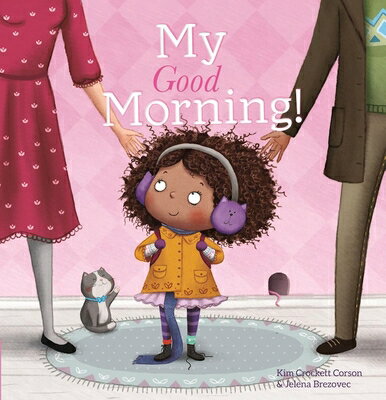 My Good Morning MY GOOD MORNING 