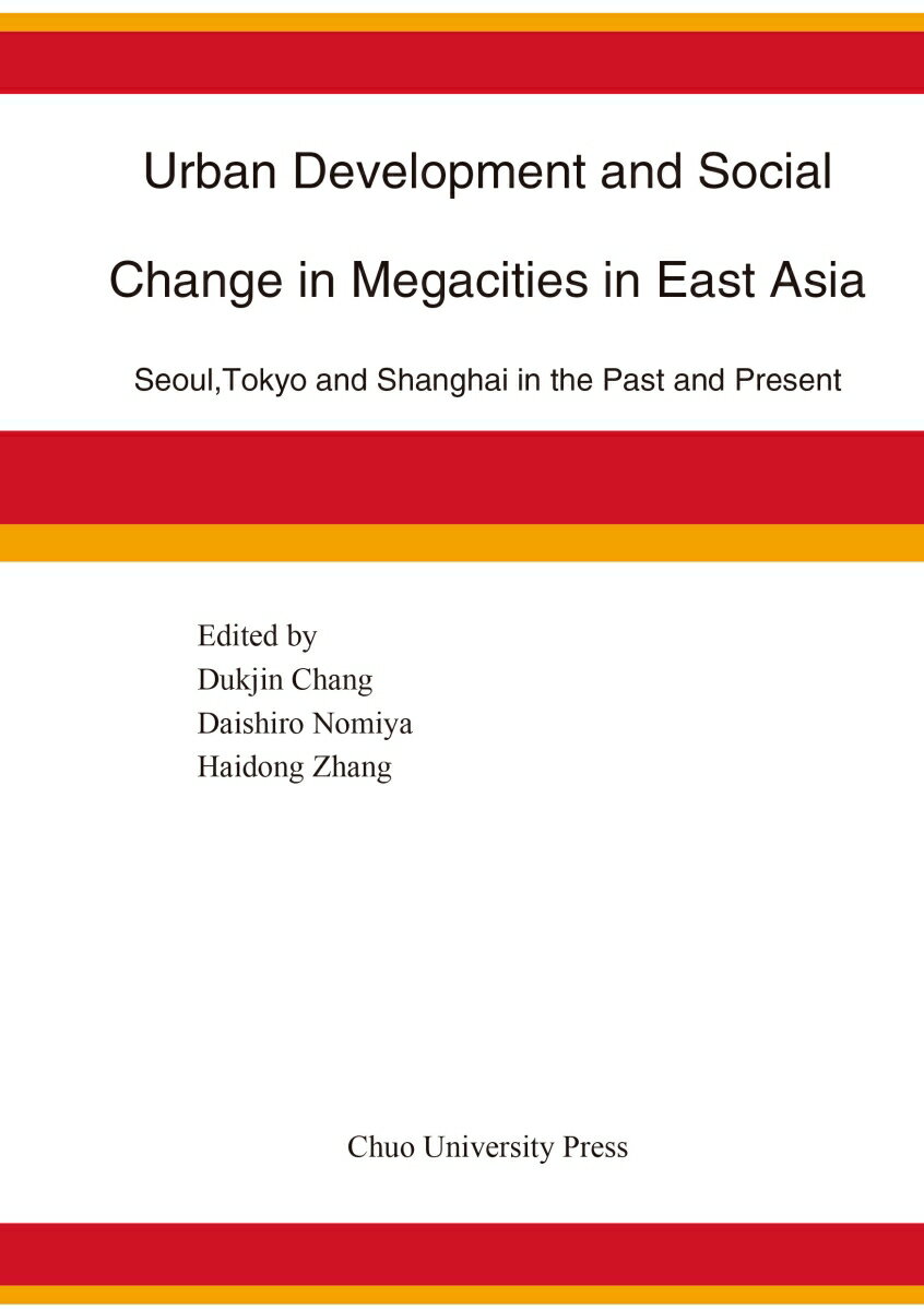 Urban Development and Social Change in Megacities in East Asia