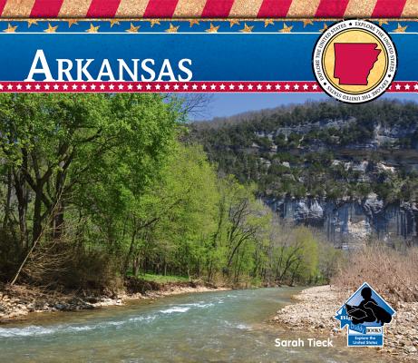 Arkansas ARKANSAS （Explore the United States） [ Sarah Tieck ]