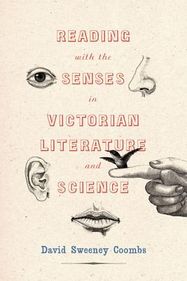 Reading with the Senses in Victorian Literature 